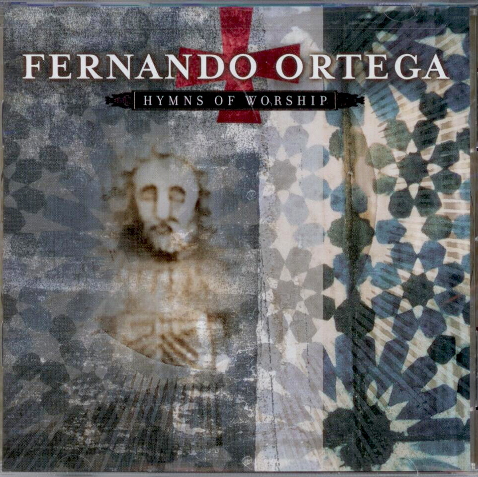 Fernando Ortega, Artist; Hymns of Worship, Title; Music CD