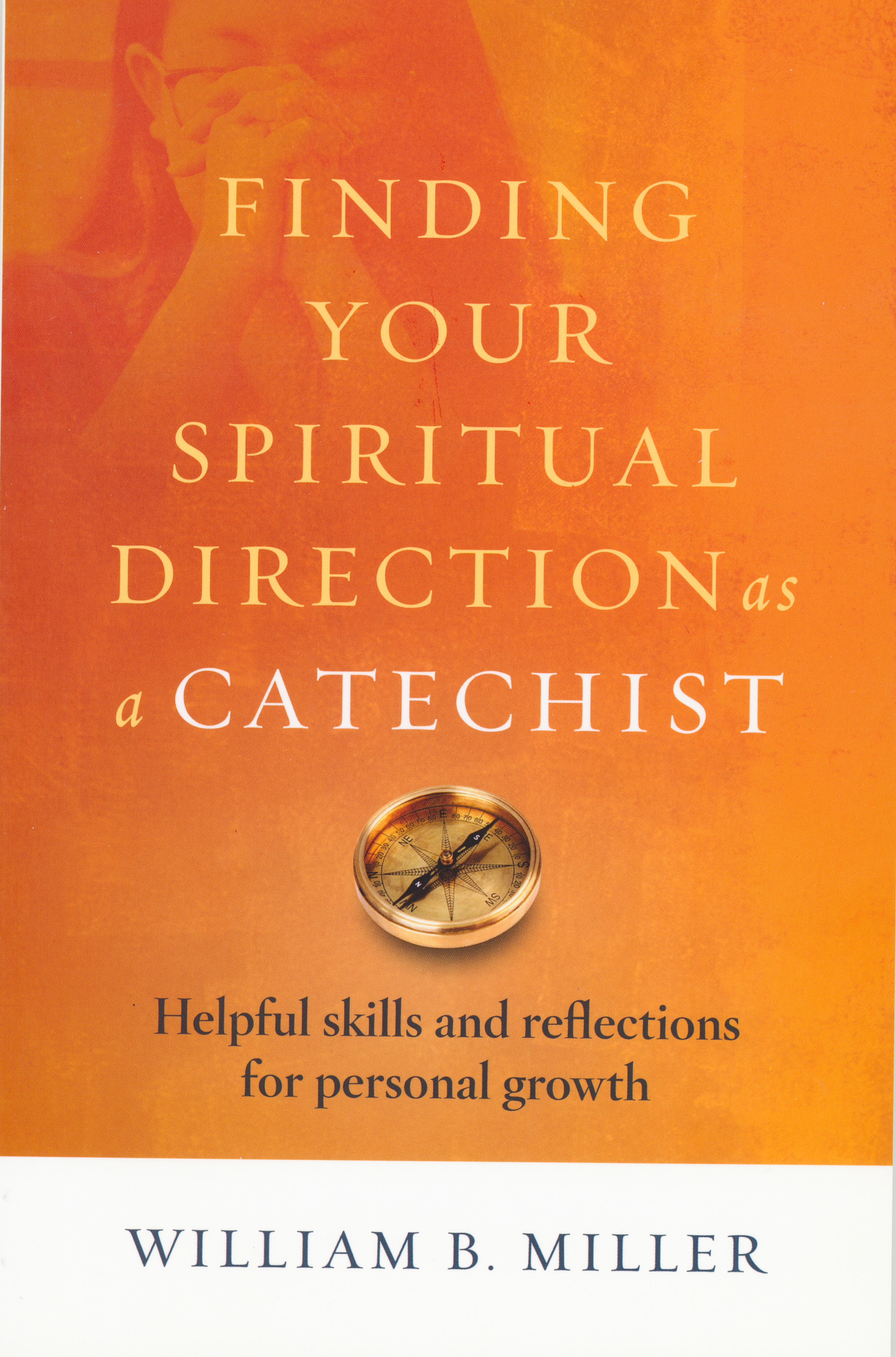 Finding Your Spiritual Direction as a Catechist -9781627853255