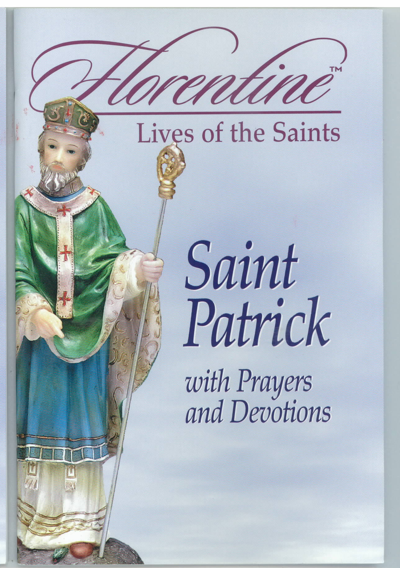 Florentine Lives of The Saints Saint Patrick 