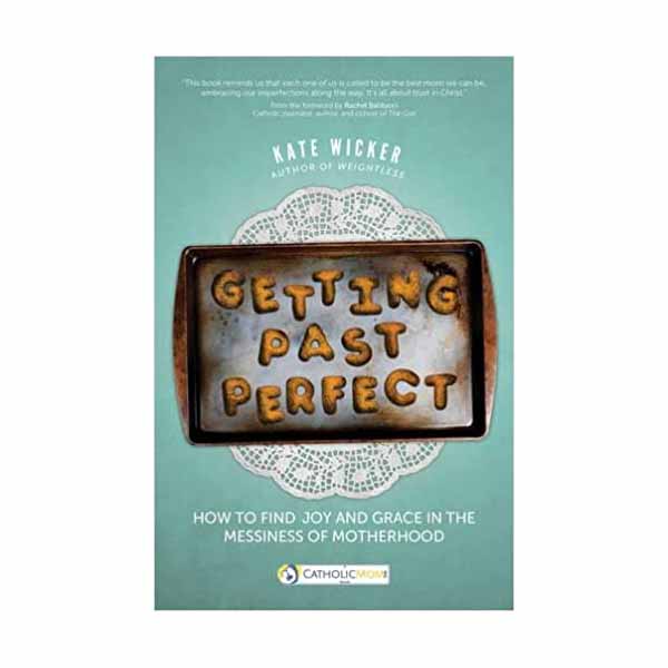 "Getting Past Perfect" by Kate Wicker