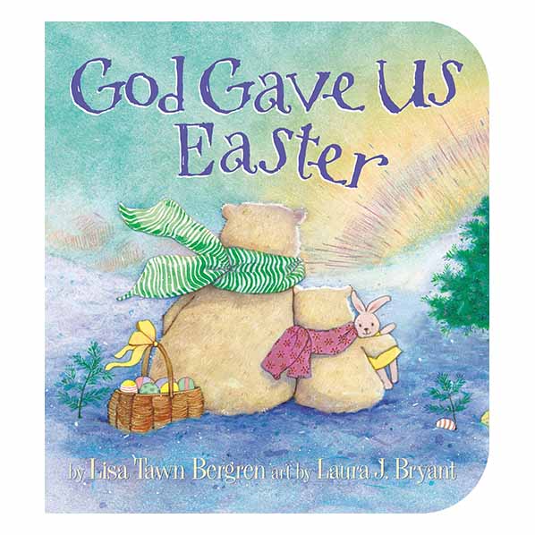 "God Gave Us Easter" by Lisa Tawn Bergren-99072X