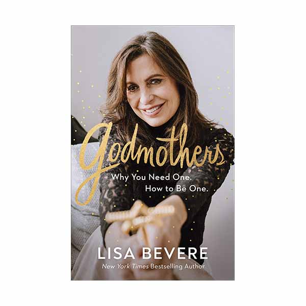"Godmothers" by Lisa Bevere