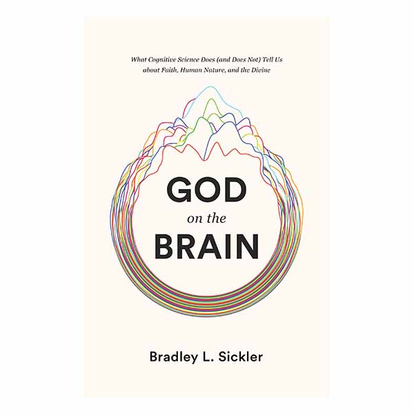 "God on the Brain" by Brad Sickler - 9781433564437
