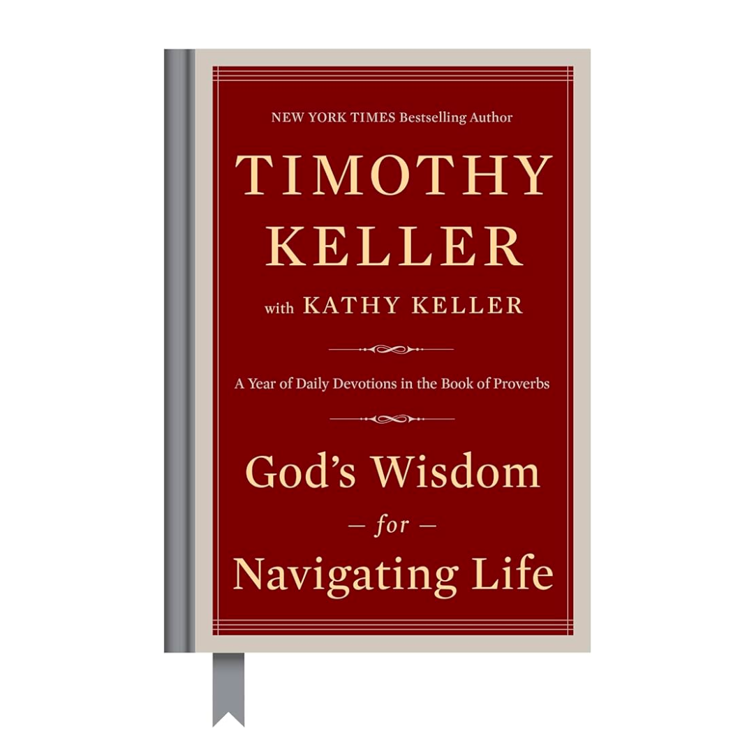 365-day devotional titled God's Wisdom for Navigating Life: A Year of Daily Devotions in the Book of Proverbs by Timothy Keller 9780735222090