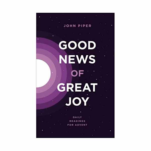 "Good News of Great Joy" by John Piper - 24734X