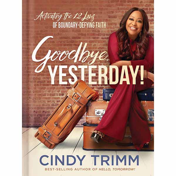"Goodbye, Yesterday!" by Cindy Trimm - 148439