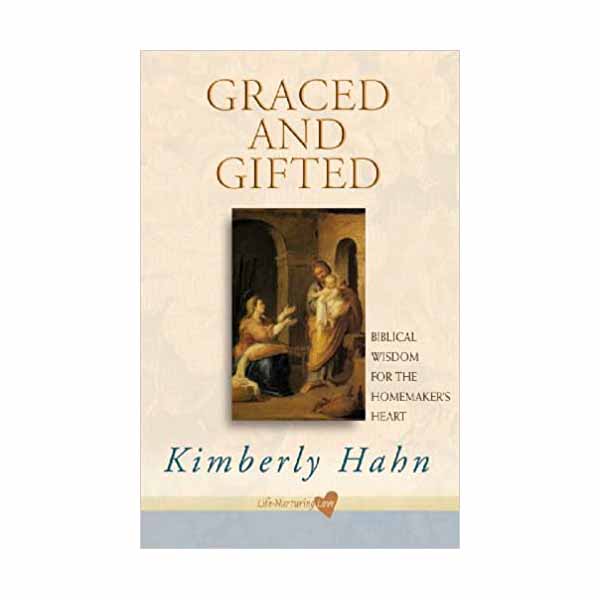 "Graced and Gifted" by Kimberly Hahn - 9780867168914