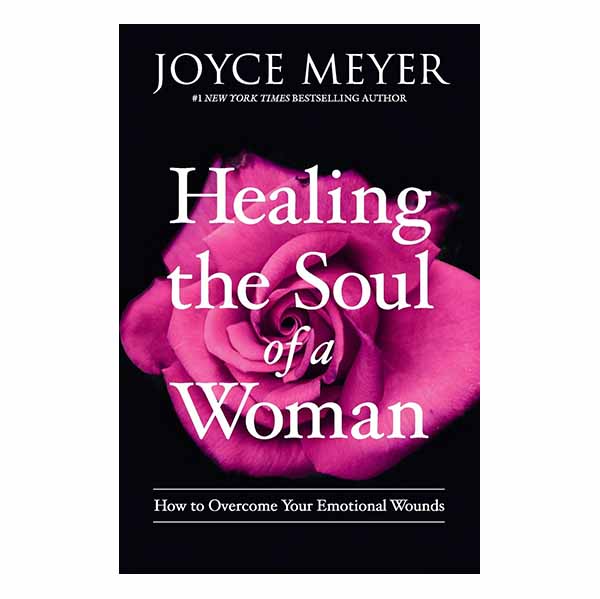 "Healing the Soul of a Woman" by Joyce Meyer - 9781455560257