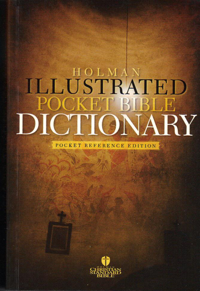 Holman Illustrated Pocket Bible Dictionary from B & H Publishing