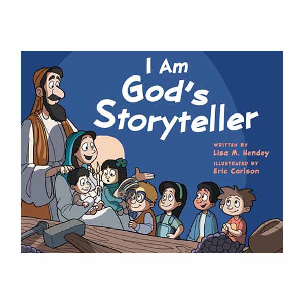 I Am God's Storyteller By Lisa M. Hendey ISBN: 9781640601628