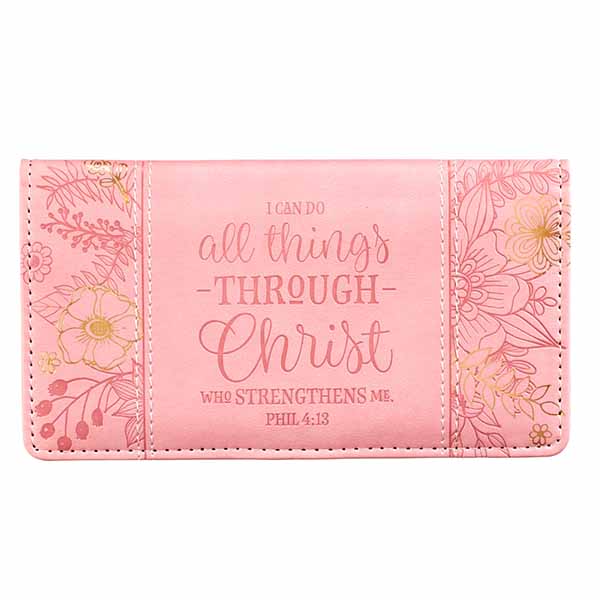 I Can Do All Things Through Christ Who Strengthens Me Pink LuxLeather Checkbook Cover