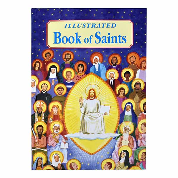 Illustrated Book Of Saints Inspiring Lives In Word And Picture - 9780899427331