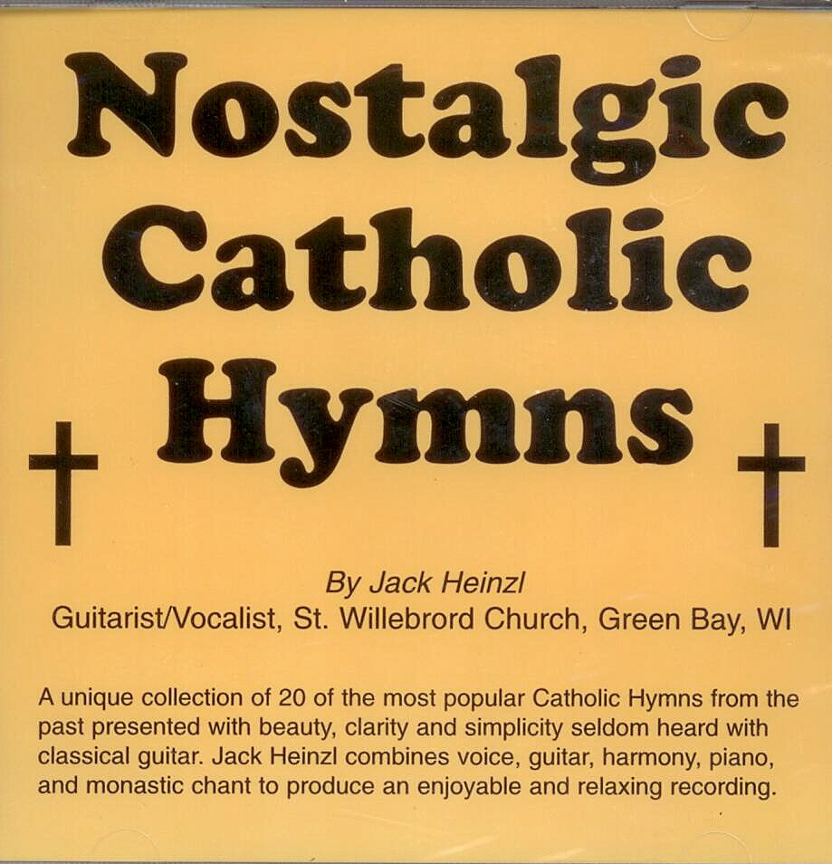 Jack Heinzl, Artist; Nostalgic Catholic Hymns; Music CD