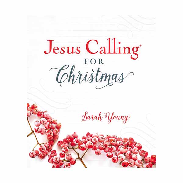 "Jesus Calling for Christmas" by Sarah Young - 9781400309184