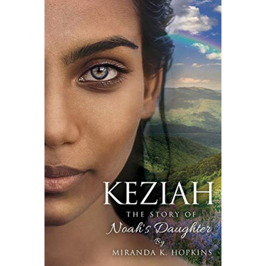 Keziah: The Story of Noah's Daughter - Miranda K. Hopkins - 9781632210760