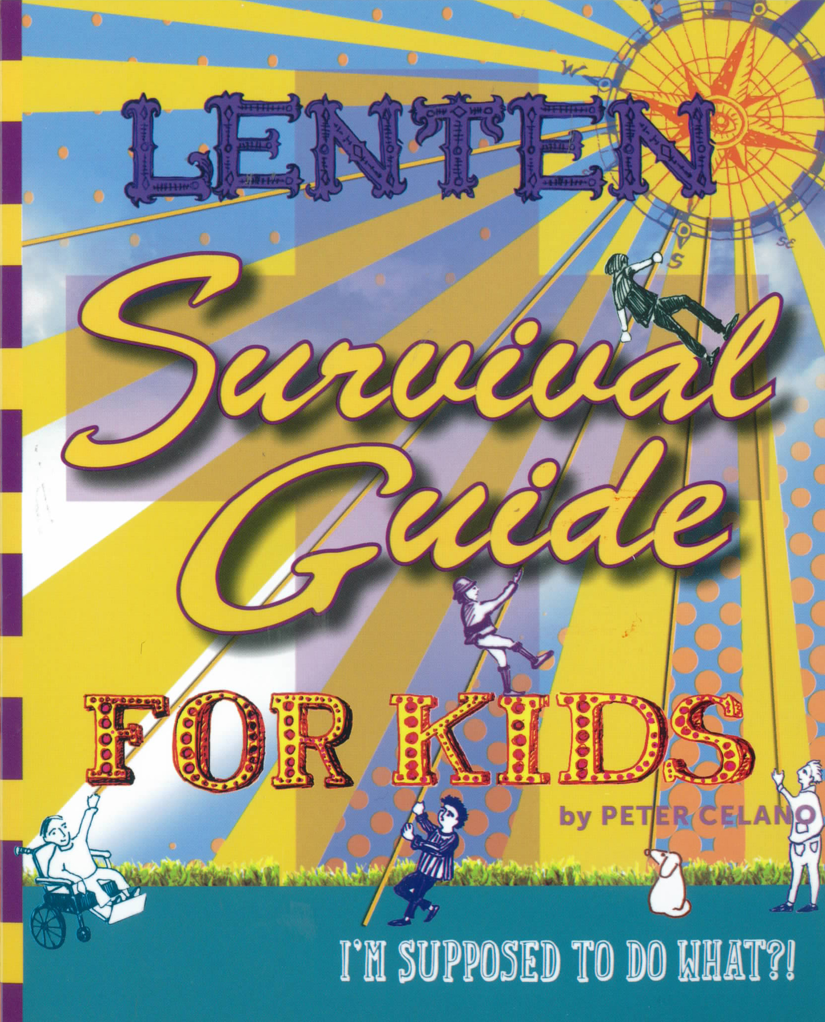 Lenten Survival Guide For Kids 9781612615219