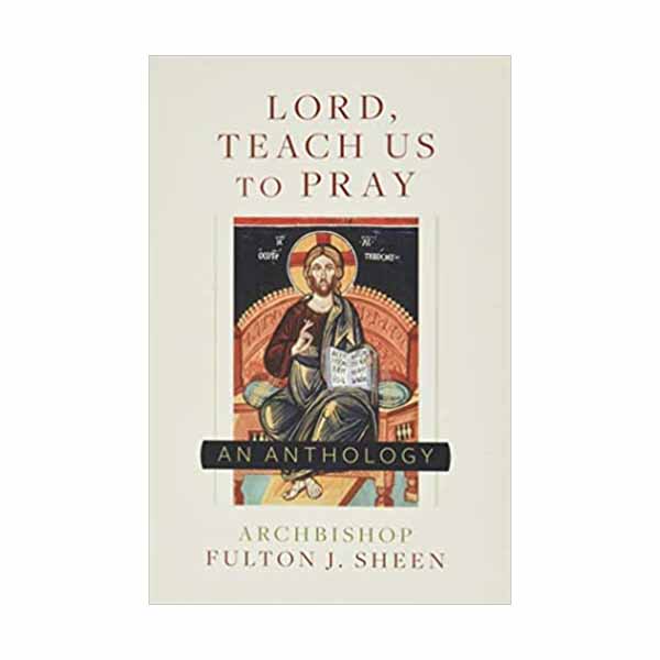 Lord, Teach Us To Pray by Fulton Sheen - 9781644130834