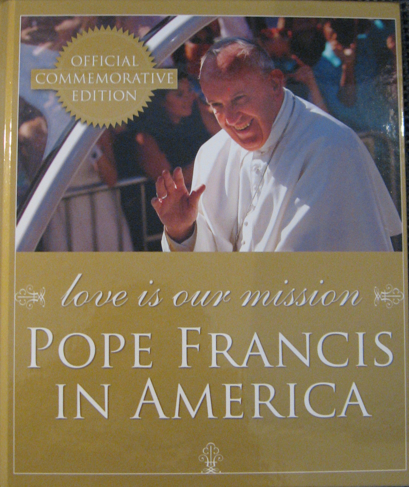 Love Is Our Mission: Pope Francis In America 108-9781632530547
