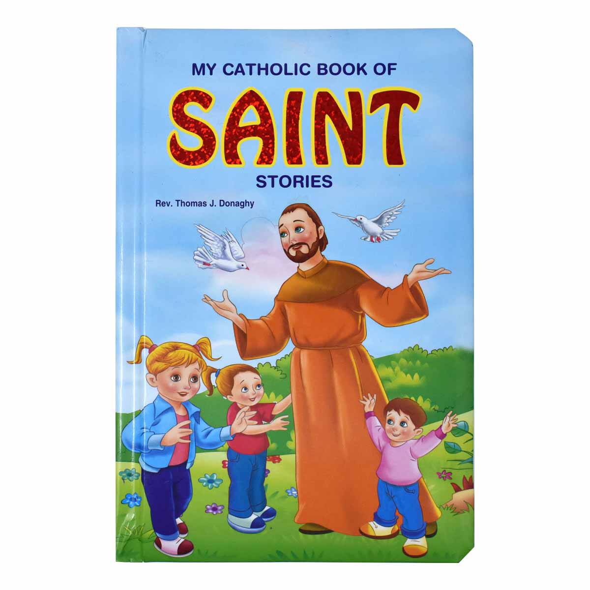 My Catholic Book Of Saint Stories by Rev  Thomas Donaghy-755/97, Children's Book