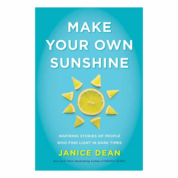"Make Your Own Sunshine" by Janice Dean - 9780063027954