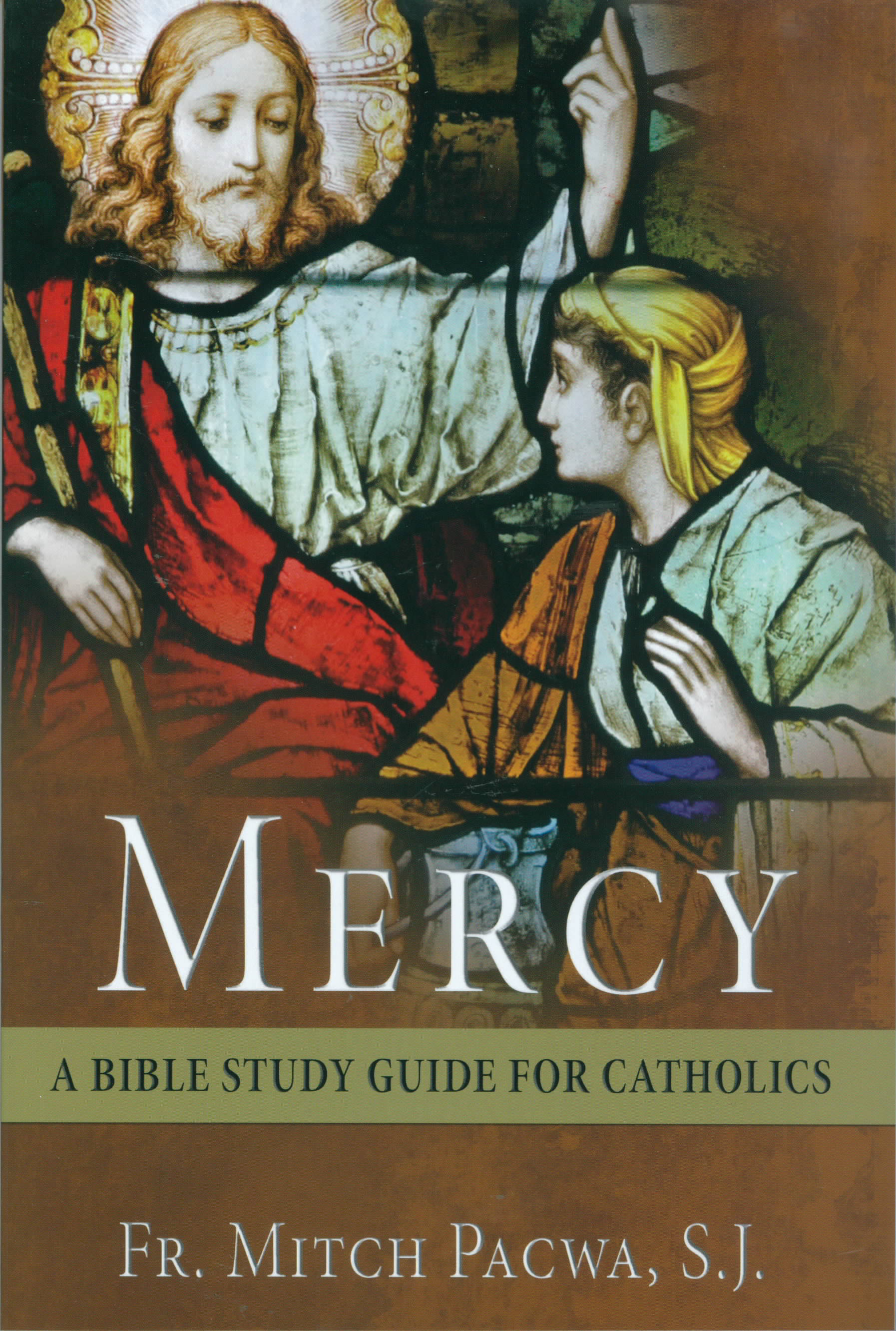 Year of Mercy Bible Study Mercy: A Bible Study Guide for Catholics by Mitch Pacwa Published by Our Sunday Visitor  ISBN: 1612787916  EAN: 9781612787916