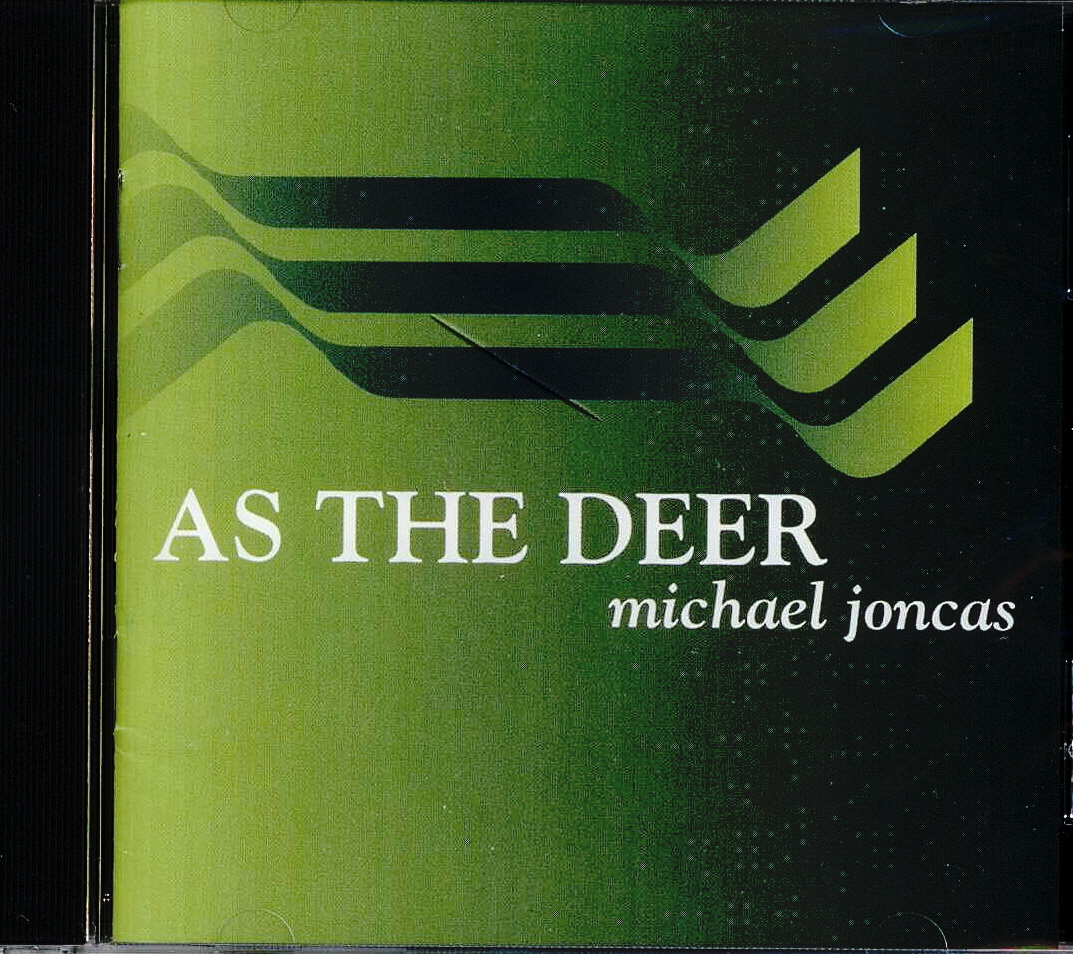 Michael Joncas, Artist; As The Deer, Title; Music CD