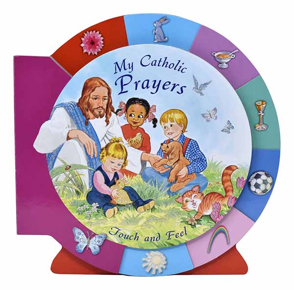 My Catholic Prayers Touch And Feel - 9781941243565