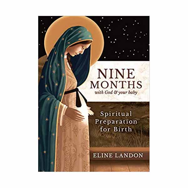 "Nine Months with God and Your Baby" by Éline Landon - 9781622826285