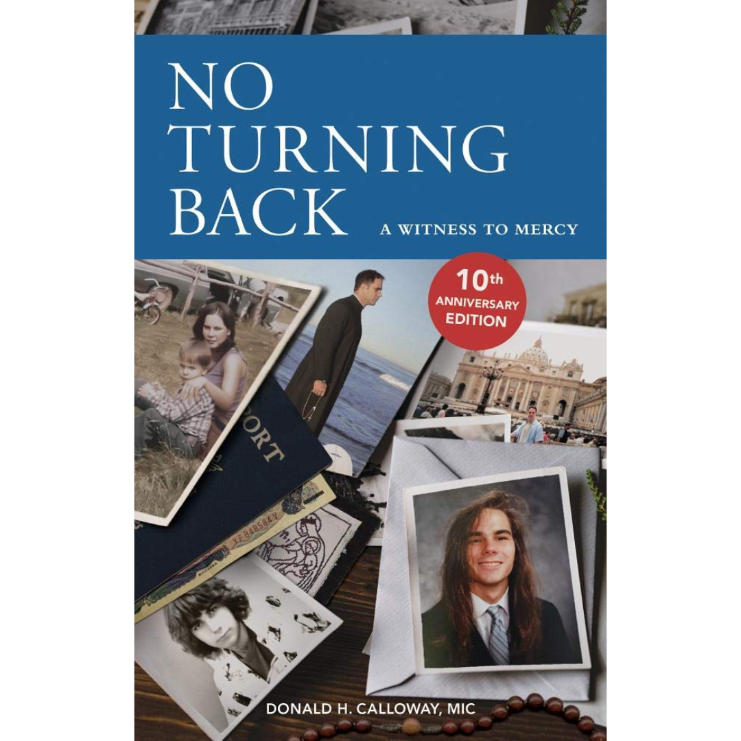 No Turning Back - Fr Donald H Calloway - 9781596144859