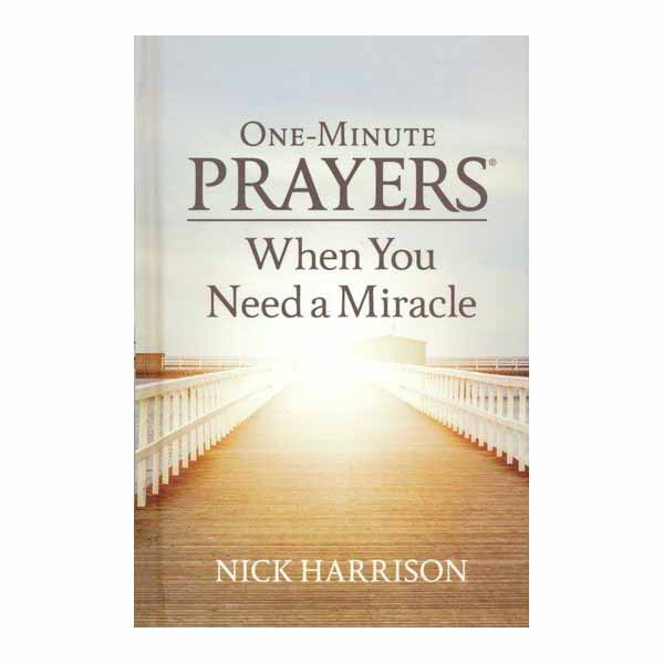 "One-Minute Prayers When You Need a Miracle" by Nick Harrison - 9780736978040