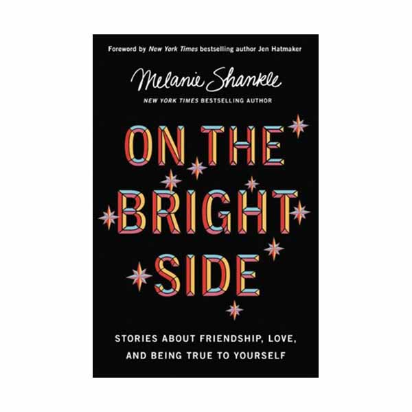 "On the Bright Side" by Melanie Shankle - 9780310349440