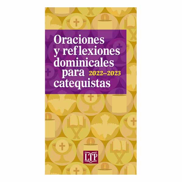 Oraciones y reflexiones dominicales para catequistas 2022-2023 - 9781616716608