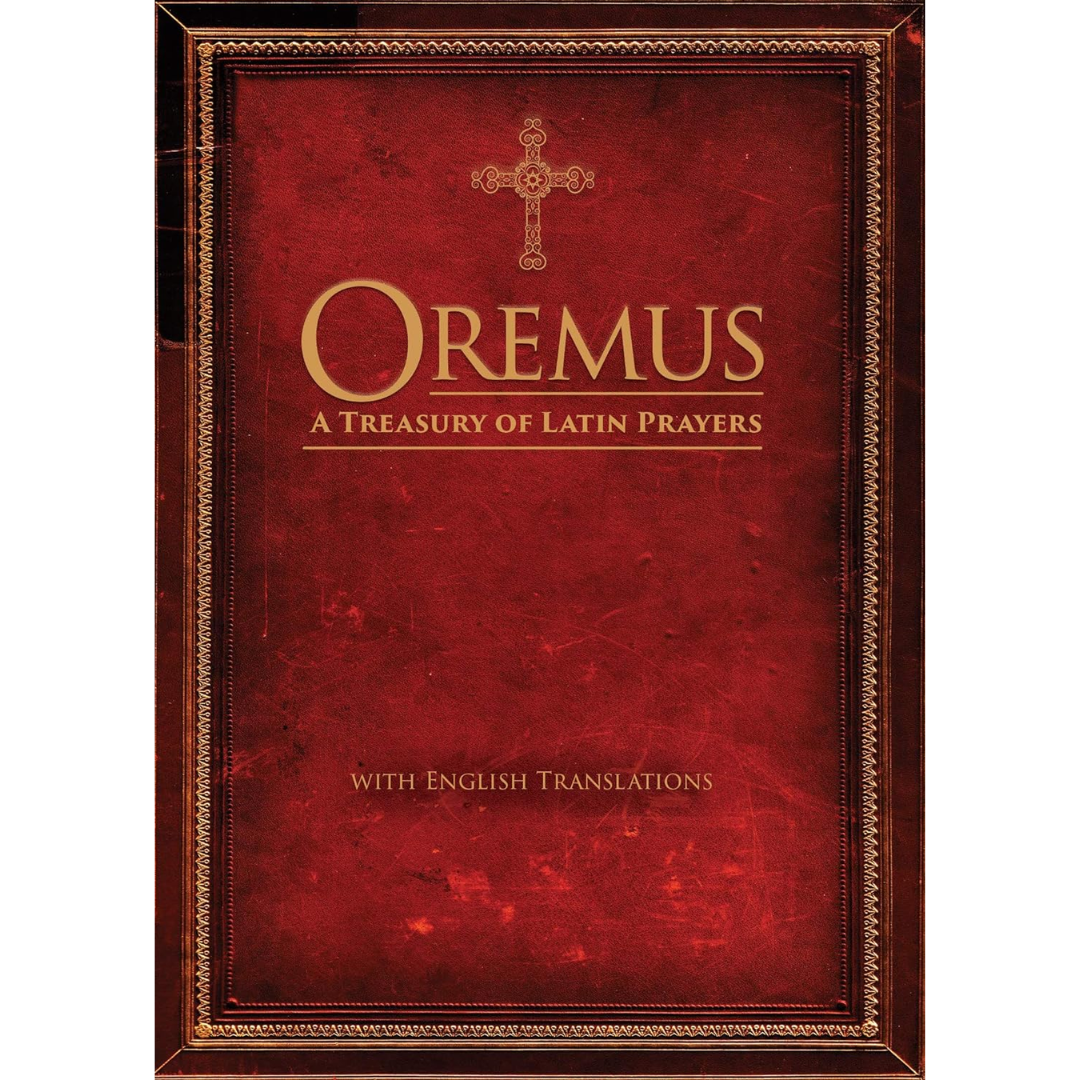 Oremus-A-Treasury-of-Latin-Prayers-with-English-Translations-9781594719899
