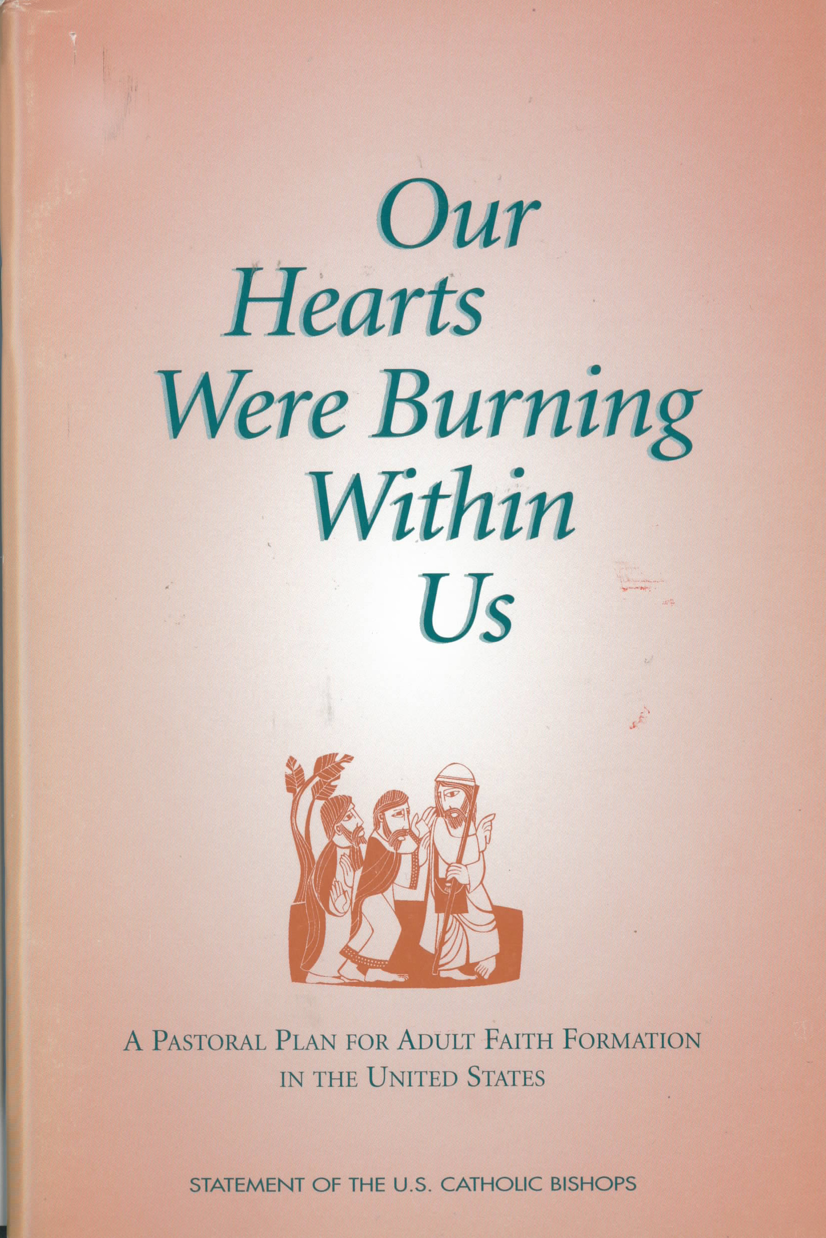 Our Hearts Were Burning WithinUs from USCCB 337-9781574552996