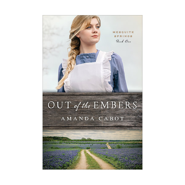 "Out of the Embers" by Amanda Cabot - 9780900735357