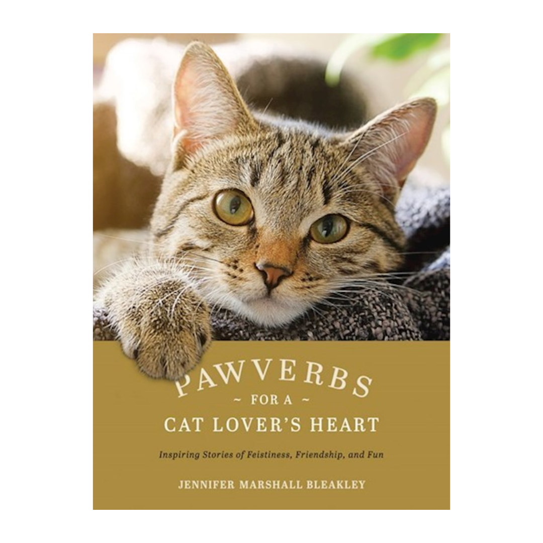 "Pawverbs For A Cat Lover's Heart" by Jennifer Marshall Bleakley