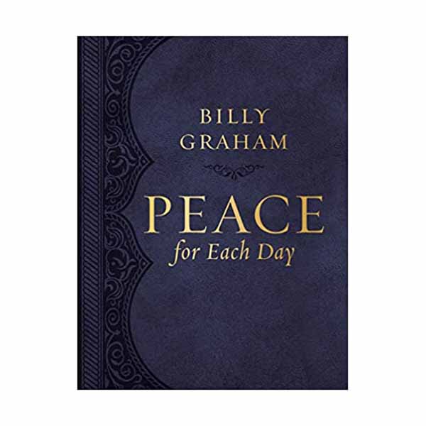 "Peace for Each Day" by Billy Graham - 9781400224111