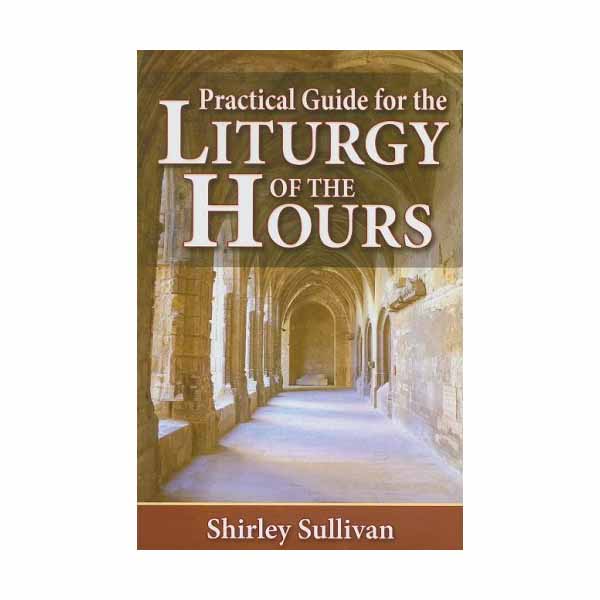 Practical Guide for the Liturgy of the Hours by Shirley Sullivan - 9780899424842