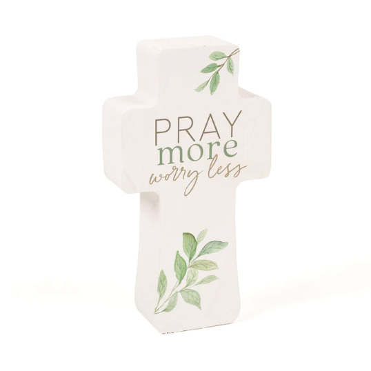 "Pray More Worry Less" Cross Shape