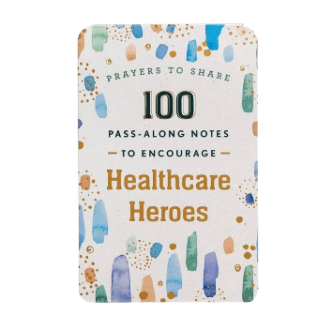 Prayers to Share: 100 Pass-Along Notes to Encourage Healthcare Heroes -J7051