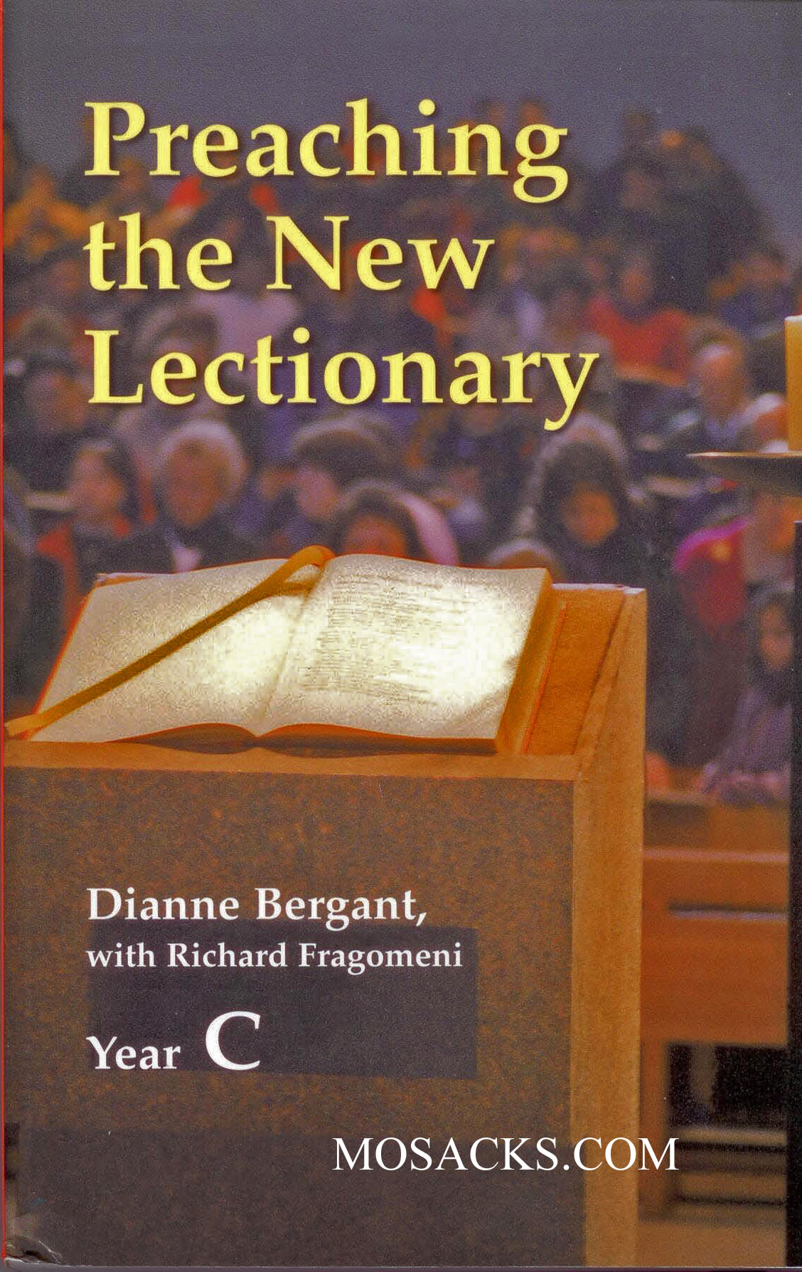 Preaching The New Lectionary Year C by Dianne Bergant