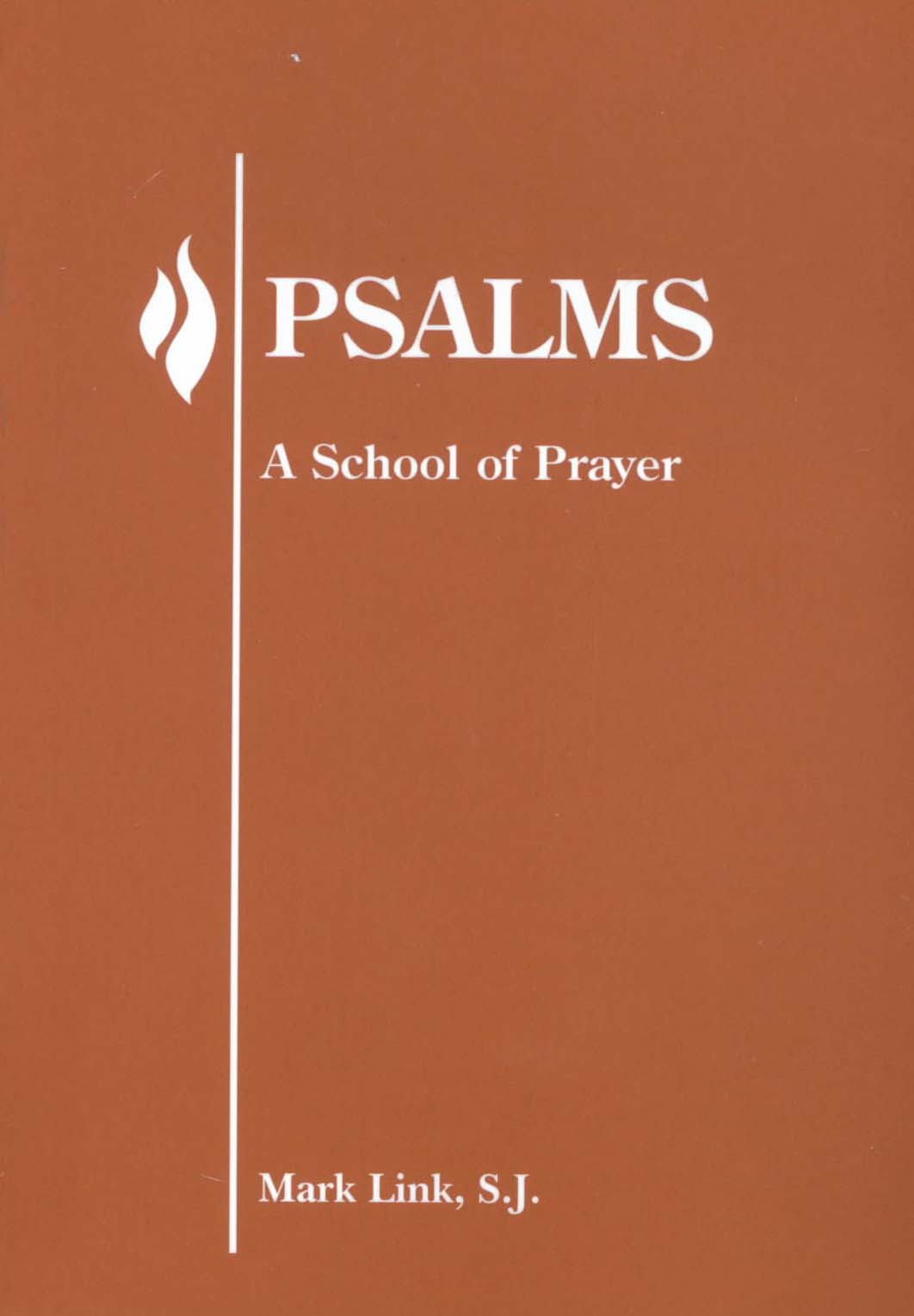 Psalms: A School of Prayer by Mark Link, S.J. 347-9780883474631