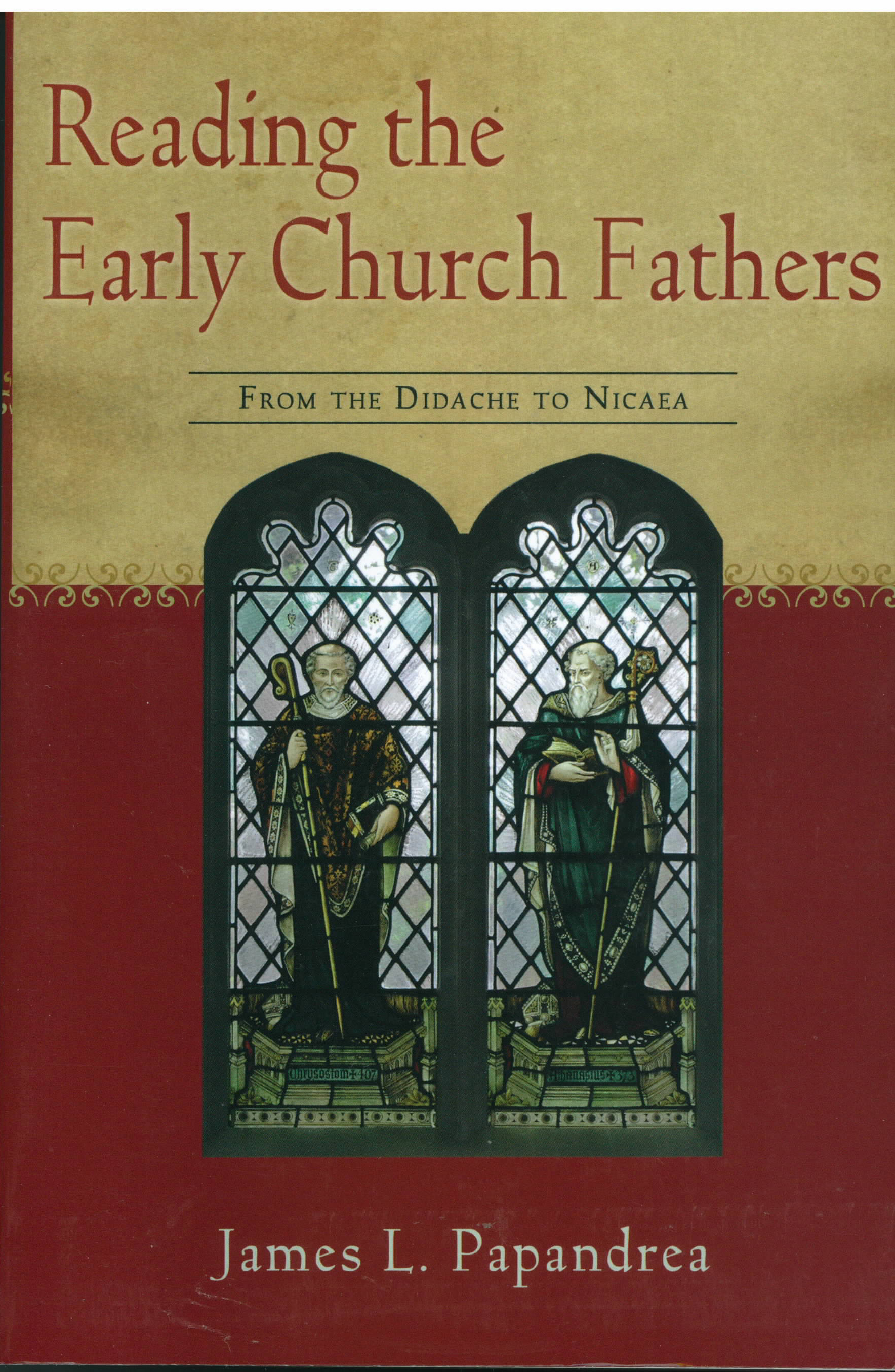 Reading the Early Church Fathers by James L. Papandrea 108-9780809147519