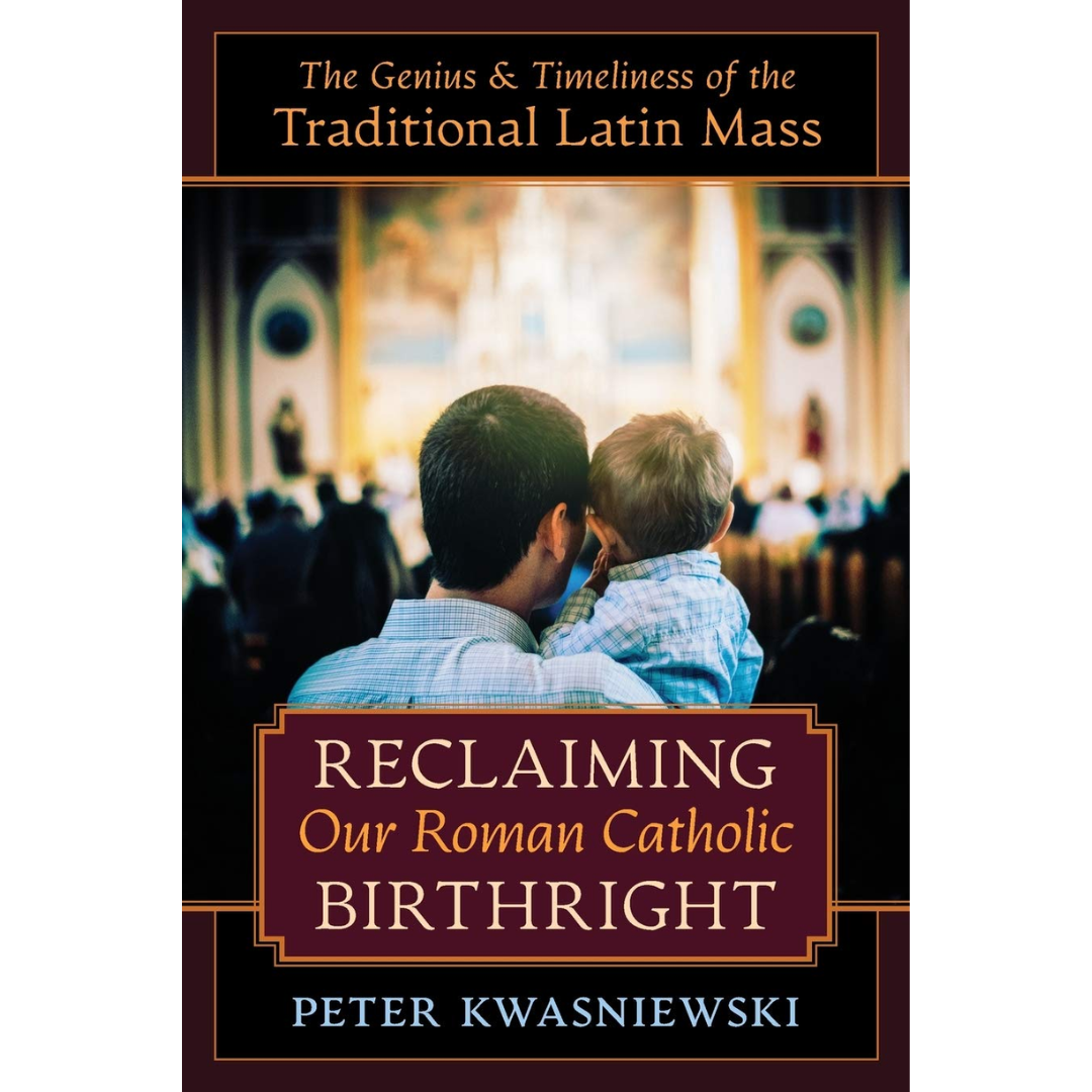 Reclaiming-Our-Roman-Catholic-Birthright-9781621385356