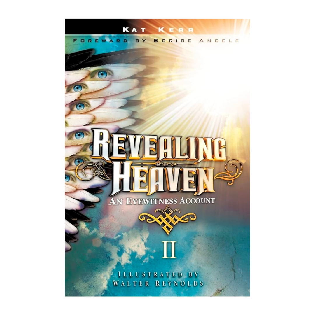 Revealing Heaven II by Kat Kerr