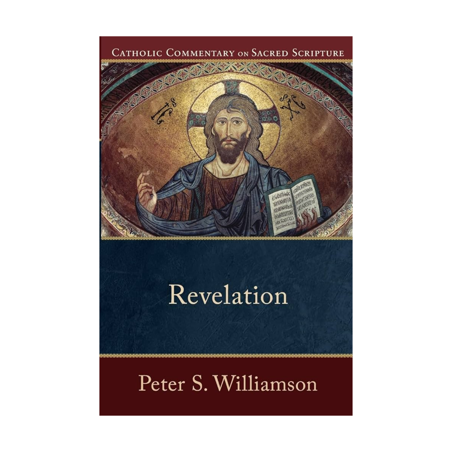Revelation (Catholic Commentary on Sacred Scripture)by Peter S. Williamson 108-9780801036507