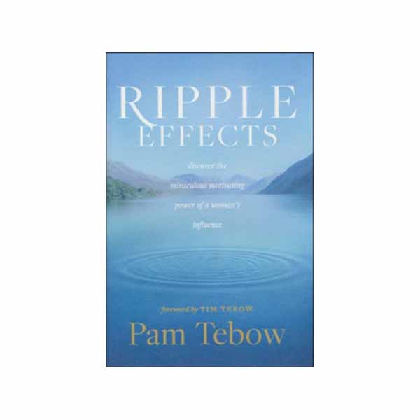 "Ripple Effects" by Pam Tebow - 9781496431318