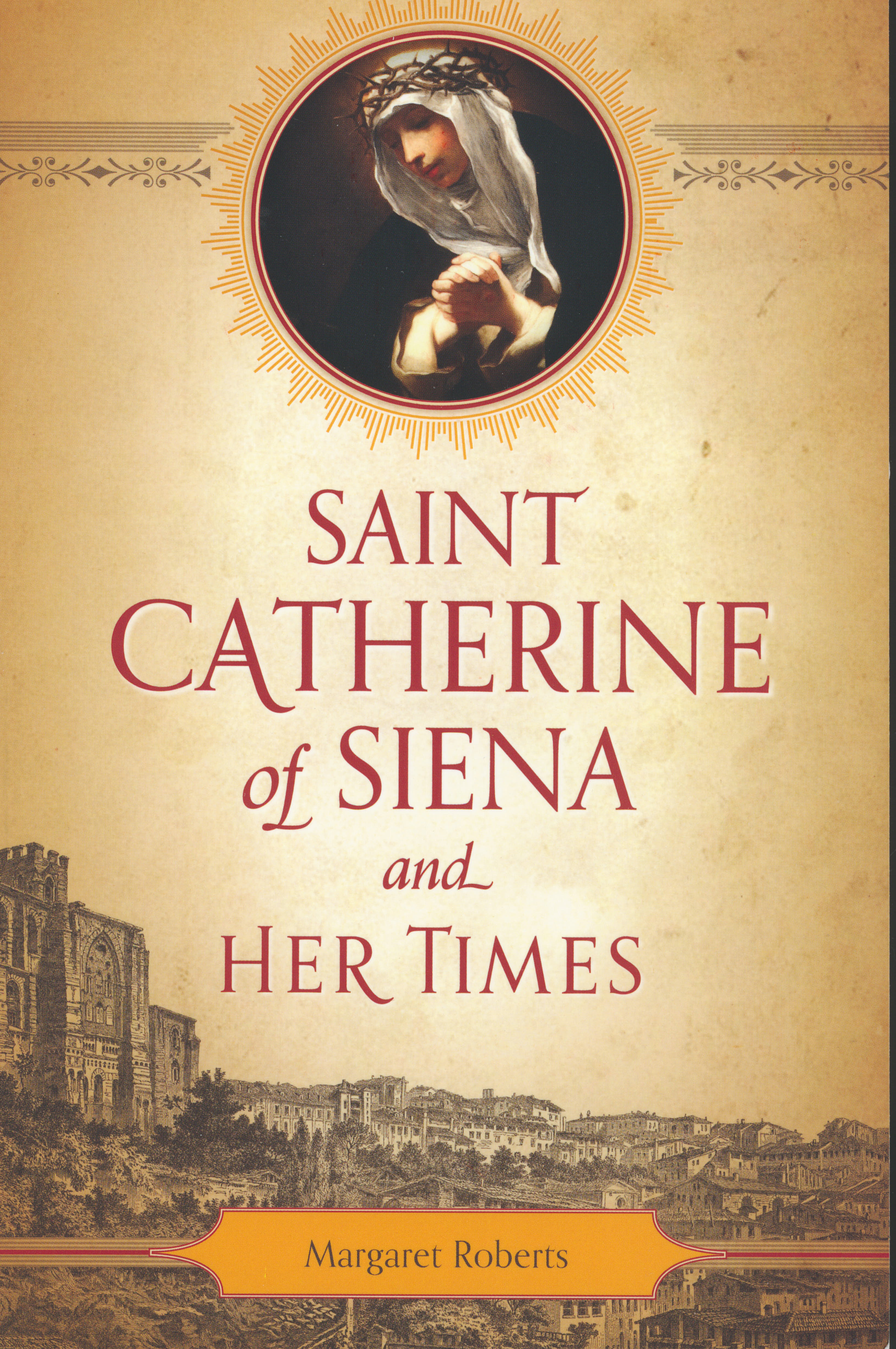 Saint Catherine of Siena and Her Times by Margaret Roberts 9781622824540 or 1622824547