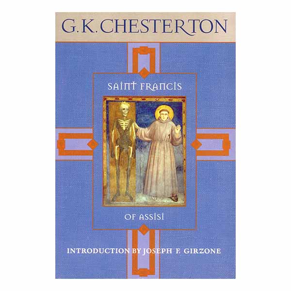 Saint Francis of Assisi by G. K. Chesterton