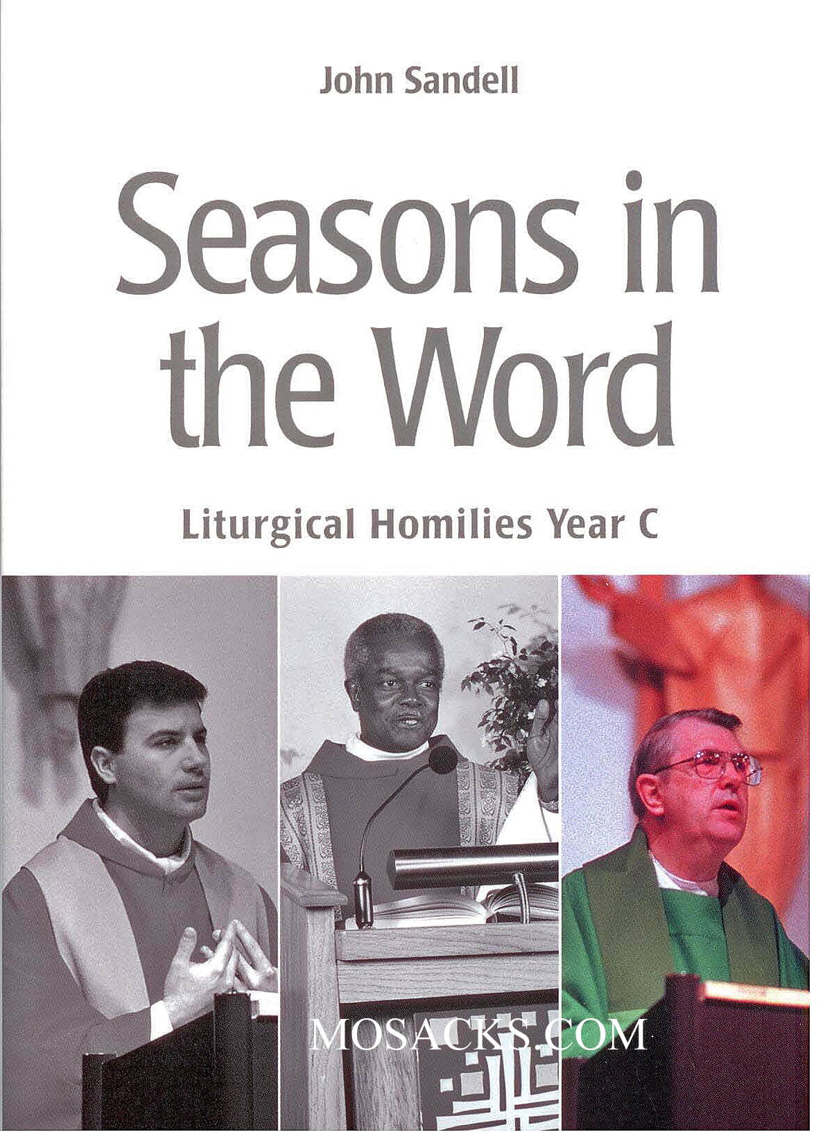 Seasons In The Word Liturgical Homilies: Year C